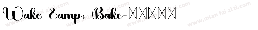 Wake & Bake字体转换